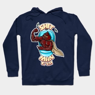 shit man Hoodie